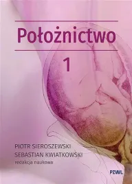 poloznictwo-i-ginekologia-poloznictwo-1-piotr-sieroszewskisebastian-kwiatkowski