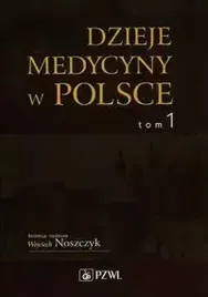 dzieje-medycyny-w-polsce-tom-1-praca-zbiorowa