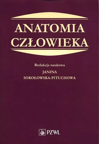 ANATOMIA CZŁOWIEKA PODRĘCZNIK DLA STUDENTÓW MEDYCYNY