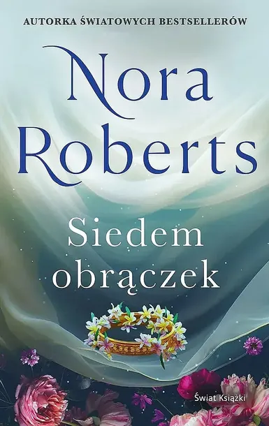 ZAGINIONE NARZECZONE. TOM 3. SIEDEM OBRĄCZEK - Nora Roberts