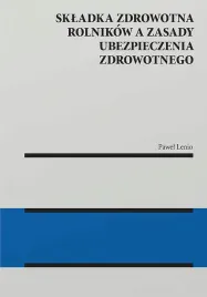 skladka-zdrowotna-rolnikow-a-zasady-ubezpieczenia-zdrowotnego-pawel-lenio