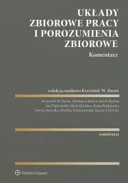 uklady-zbiorowe-pracy-i-porozumienia-zbiorowe-komentarz-opracowanie-zbiorowe