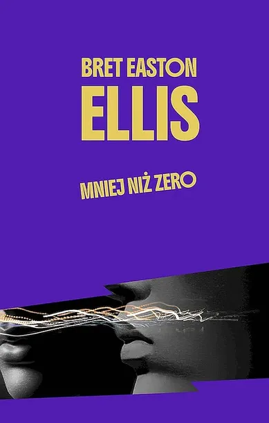 MNIEJ NIŻ ZERO - Bret Easton Ellis