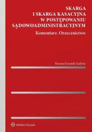 skarga-i-skarga-kasacyjna-w-postepowaniu-sadowoadministracyjnym-komentarz-orzecznictwo-hanna-knysiak-sudyka
