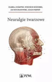 neuralgie-twarzowe-domitrz-izabela-kozubski-wojciech-kochanowski-jan-stepien-adam