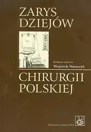 zarys-dziejow-chirurgii-polskiej-z-plyta-cd