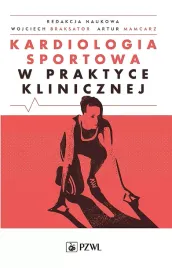 kardiologia-sportowa-w-praktyce-klinicznej-wojciech-braksator-artur-mamcarz