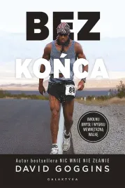 bez-konca-uwolnij-umysl-i-wygraj-wewnetrzna-wojne-david-goggins