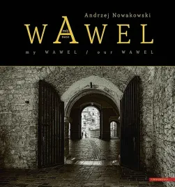 wawel-moj-wawel-nasz-my-wawel-our-wawel-andrzej-nowakowski