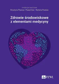 zdrowie-srodowiskowe-z-elementami-medycyny-srodowiskowej-krystyna-pawlas-pawel-gac-natalia-pawlas
