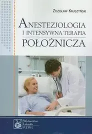 anestezjologia-i-intensywna-terapia-poloznicza-zdzislaw-kruszynski