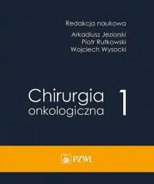 chirurgia-onkologiczna-t-1-jeziorski-arkadiuszrutkowski-piotrwysocki-wojciech