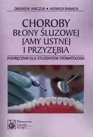 choroby-blony-sluzowej-jamy-ustnej-i-przyzebia-zbigniew-janczuk-jadwiga-banach