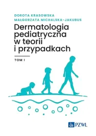 dermatologia-pediatryczna-w-teorii-i-przypadkach-tom-1-dorota-krasowska-malgorzata-michalska-jakubus