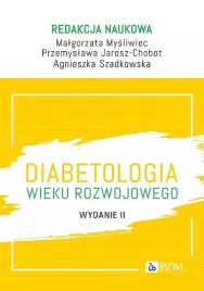 diabetologia-wieku-rozwojowego-malgorzata-mysliwiec-przemyslawa-jarosz-chobot-agnieszka-szadkowska