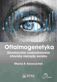 oftalmogenetyka-genetycznie-uwarunkowane-choroby-narzadu-wzroku-maciej-r-krawczynski
