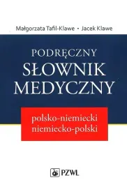 podreczny-slownik-medyczny-polsko-niemiecki-niemiecko-polski-tafil-klawe-malgorzata-klawe-jacek