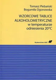 wzorcowe-tablice-alkoholometryczne-w-temperaturze-odniesienia-20-stopni-celsjusza-tomasz-plebanski-bogumila-ogonowska