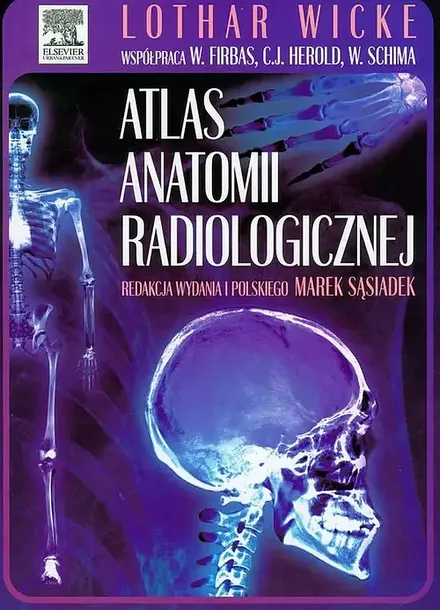 ATLAS ANATOMII RADIOLOGICZNEJ - Wicke Lothar, Firbas Wilhelm, Herold Christian