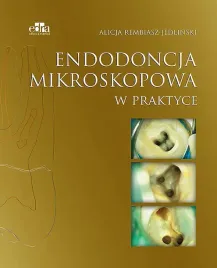 endodoncja-mikroskopowa-w-praktyce-rembiasz-jedlinski-alicja