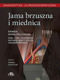 diagnostyka-ultrasonograficzna-jama-brzuszna-i-miednica-tom-1-kamaya-a-wong-you-cheong-j-jakubowski-w