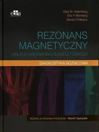 rezonans-magnetyczny-ukladu-miesniowo-szkieletowego-diagnostyka-roznicowa-hollenberg-gary-m-weinberg-eric-p-meyers-steven-p-sasiadek-marek