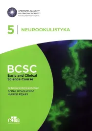 neurookulistyka-bcsc-5-seria-basic-and-clinical-science-course-rekas-m-byszewska-a