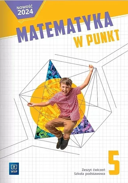 MATEMATYKA W PUNKT ZESZYT ĆWICZEŃ KLASA 5 SZKOŁA PODSTAWOWA