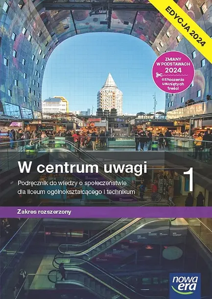 NOWA WIEDZA O SPOŁECZEŃSTWIE W CENTRUM UWAGI PODRĘCZNIK 1 LICEUM I TECHNIKUM ZAKRES ROZSZERZONY EDYCJA 2024 - Arkadiusz Janicki,Jerzy Komorowski,Arka