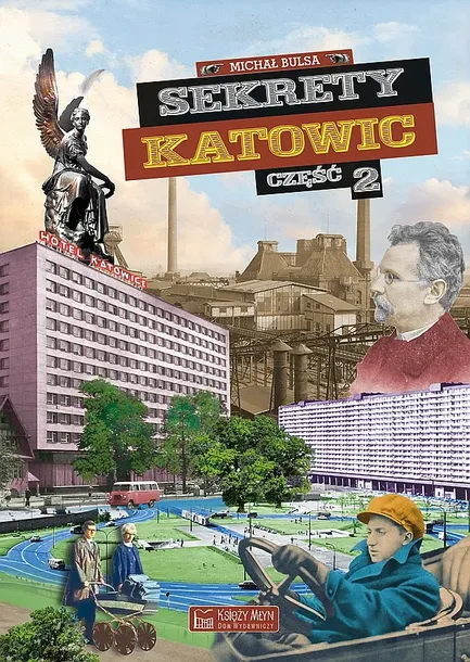 SEKRETY KATOWIC. CZĘŚĆ 2. SEKRETY - Michał Bulsa