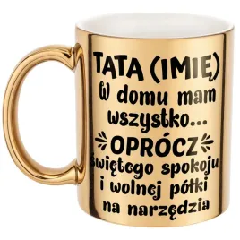 zloty-kubek-personalizowany-dzien-ojca-tata-w-domu-ma-wszystko