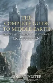 the-complete-guide-to-middle-earth-the-definitive-guide-to-the-world-of-j-r-r-tolkien-robert-foster