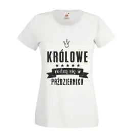 koszulka-urodziny-krolowe-rodza-sie-w-pazdzierniku