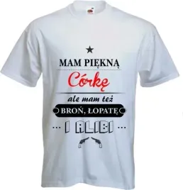 koszulka-prezent-dla-ojca-mam-piekna-corke-nadruk