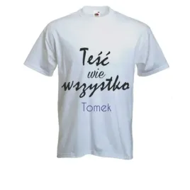 koszulka-t-shirt-z-imieniem-tesc-wie-wszystko