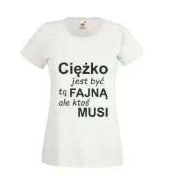 koszulka-top-t-shirt-tekst-ciezko-jest-byc-fajna