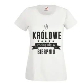 koszulka-na-urodziny-krolowe-rodza-sie-w-sierpniu