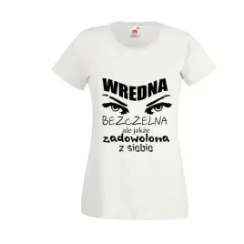 koszulka-z-napisem-wredna-bezczelna-zadowolona