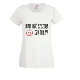 koszulka-t-shirt-tekst-mam-byc-szczera-czy-mila
