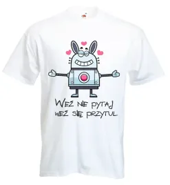 koszulka-print-wez-nie-pytaj-koszulki-z-nadrukiem