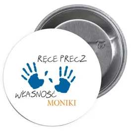przypinki-buttony-rece-precz-wlasnosc-moniki