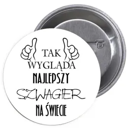 przypinki-buttony-najlepszy-szwagier-na-swiecie-prezent