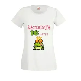 smieszna-koszulka-t-shirt-prezentzajebista18-latka