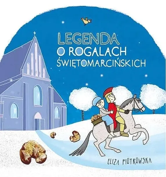 LEGENDA O ROGALACH ŚWIĘTOMARCIŃSKICH W.2 - Eliza Piotrowska