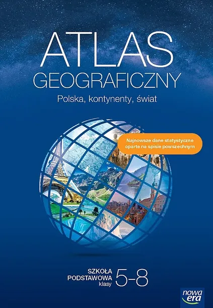 GEOGRAFIA ATLAS POLSKA KONTYNENTY ŚWIAT KLASY 5-8 SZKOŁA PODSTAWOWA EDYCJA 2023-2025 - Opracowania Zbiorowe