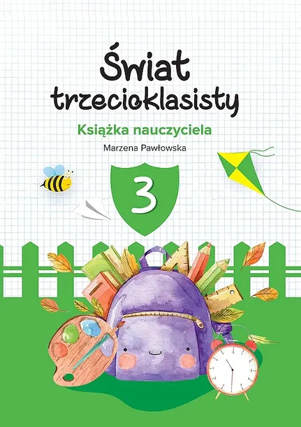 ŚWIAT TRZECIOKLASISTY KSIĄŻKA DLA NAUCZYCIELA - Marzena Pawłowska
