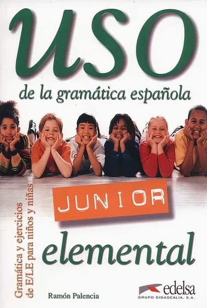 USO DE LA GRAMATICA ESPANOLA JUNIOR ELEMENTAL - Palencia Ramon