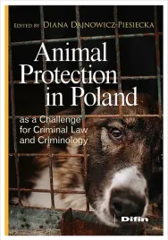 animal-protection-in-poland-as-a-challenge-for-criminal-law-and-criminology-opracowanie-zbiorowe