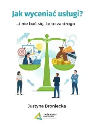 jak-wyceniac-uslugi-i-nie-bac-sie-ze-to-za-drogo-justyna-broniecka