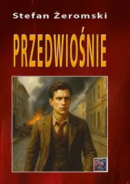przedwiosnie-stefan-zeromski